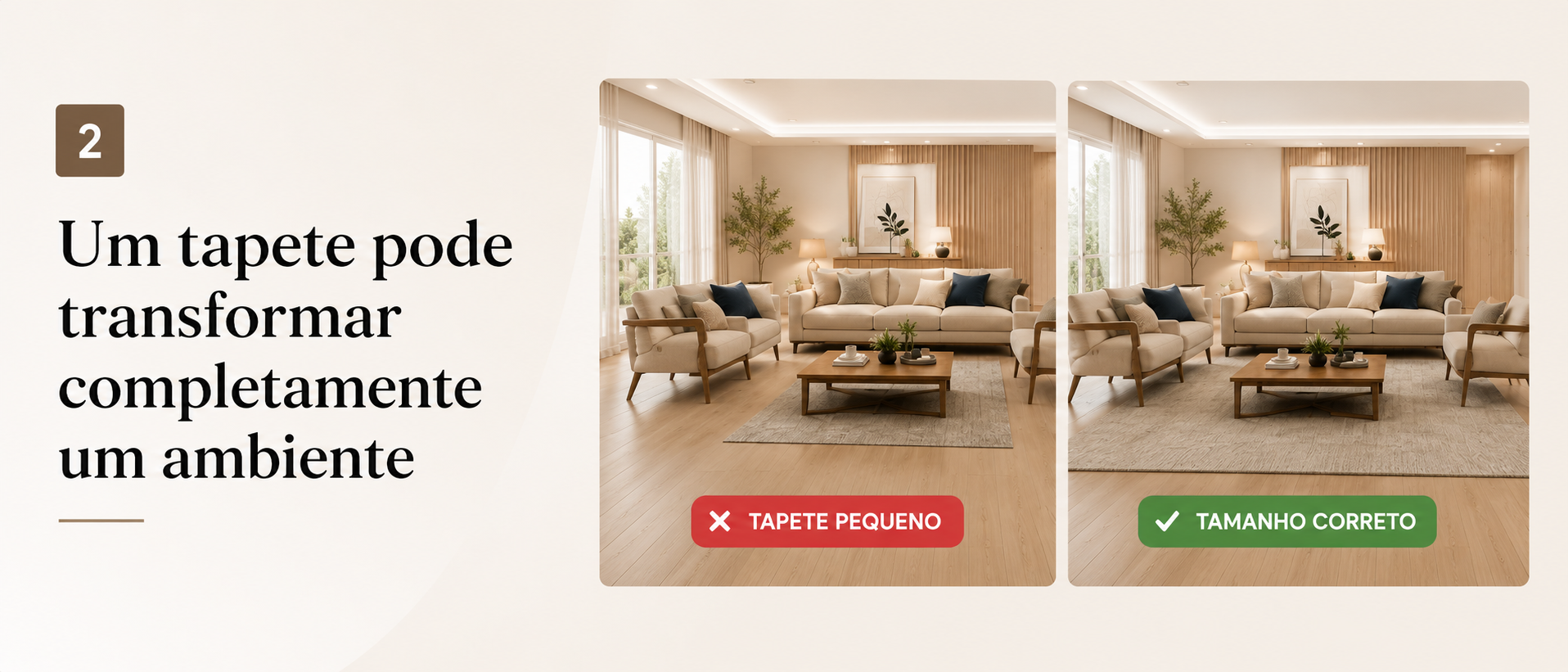Comparativo entre tapete pequeno e tapete no tamanho correto para sala
